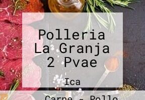 POLLERIA LA GRANJA – 2 PVAE